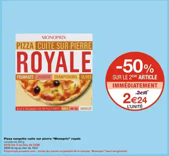 Monoprix Monoprix pizza surgelée cuite sur pierre royale offre