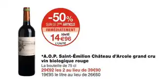 Monoprix Château d’arcole a.o.p. saint-émilion grand cru vin biologique rouge offre
