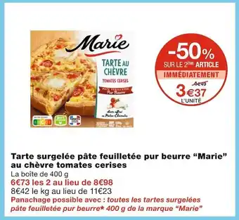 Monoprix Marie tarte surgelée pâte feuilletée pur beurre au chèvre tomates cerises offre