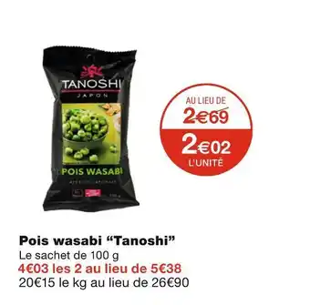 Monoprix Tanoshi pois wasabi offre