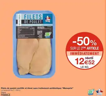 Monoprix Monoprix filets de poulet certifié et élevé sans traitement antibiotique offre