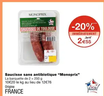 Monoprix Monoprix saucisse sans antibiotique offre