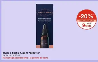 Monoprix Gillette huile à barbe king c offre