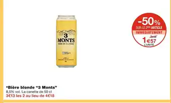 Monoprix 3 monts bière blonde offre