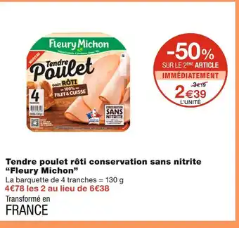 Monoprix Fleury michon tendre poulet rôti conservation sans nitrite offre