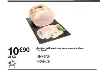 Monoprix Le foué jambon cuit supérieur avec couenne blanc offre