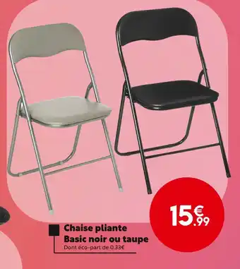Maxi Bazar Chaise pliante basic noir ou taupe offre