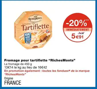 Monoprix Richesmonts fromage pour tartiflette offre