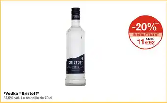 Monoprix Eristoff vodka offre