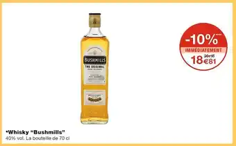 Monoprix Bushmills whisky offre