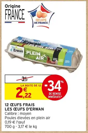 Intermarché Les œufs d'erwan 12 œufs frais offre