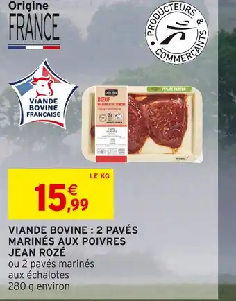 Intermarché Jean rozé viande bovine : 2 pavés marinés aux poivres offre
