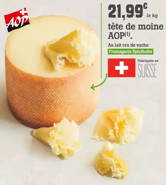 Manger Bouger Fromagerie spielhofer tête de moine aop offre