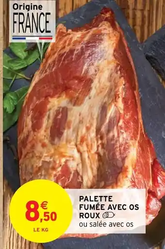 Intermarché PALETTE FUMÉE AVEC OS ROUX offre