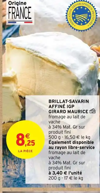 Intermarché BRILLAT-SAVARIN AFFINÉ IGP offre