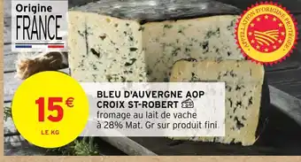 Intermarché BLEU D'AUVERGNE AOP CROIX ST-ROBERT offre