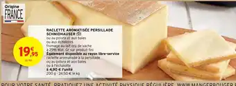 RACLETTE AROMATISÉE PERSILLADE SCHMIDHAUSER
