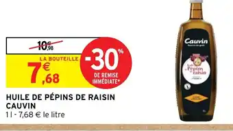 Intermarché HUILE DE PÉPINS DE RAISIN CAUVIN offre