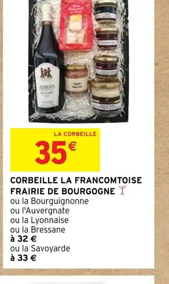 Intermarché CORBEILLE LA FRANCOMTOISE FRAIRIE DE BOURGOGNE offre