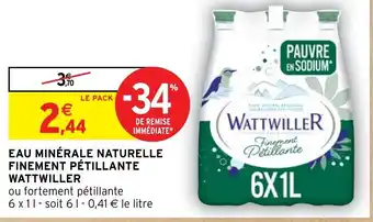 Intermarché EAU MINÉRALE NATURELLE FINEMENT PÉTILLANTE WATTWILLER offre