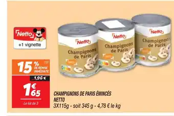 Netto CHAMPIGNONS DE PARIS ÉMINCÉS offre