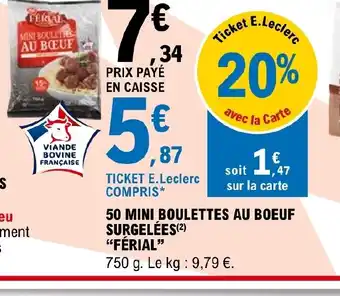 E.Leclerc 50 MINI BOULETTES AU BOEUF SURGELÉES FÉRIAL offre