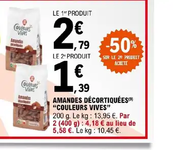 E.Leclerc AMANDES DÉCORTIQUÉES COULEURS VIVES offre