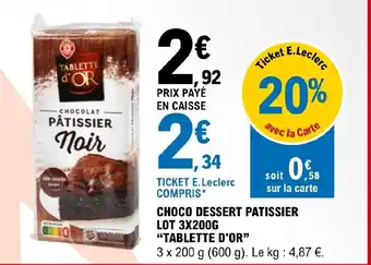 E.Leclerc CHOCO DESSERT PATISSIER LOT 3X200G offre