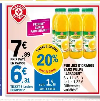 E.Leclerc PUR JUS D'ORANGE SANS PULPE "JAFADEN" offre