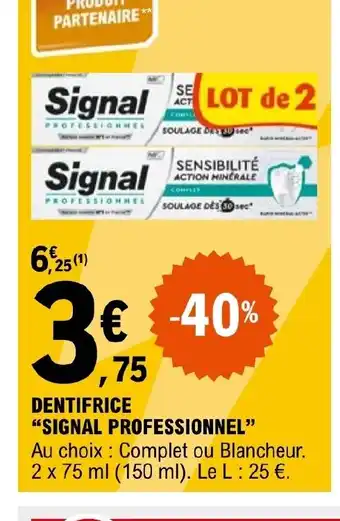 E.Leclerc DENTIFRICE "SIGNAL PROFESSIONNEL offre