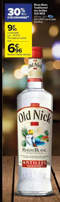 Carrefour Rhum Blanc Traditionnel des Antilles OLD NICK offre