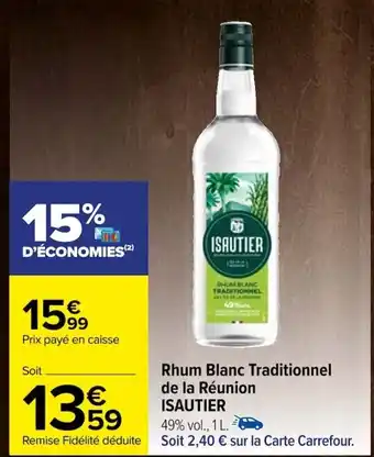 Carrefour Rhum Blanc Traditionnel de la Réunion ISAUTIER offre