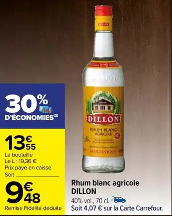 Carrefour Rhum blanc agricole DILLON offre