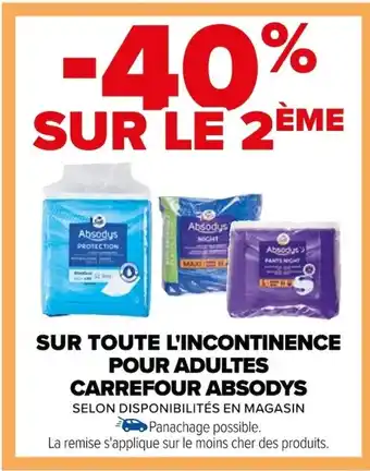 Carrefour SUR TOUTE L'INCONTINENCE POUR ADULTES CARREFOUR ABSODYS offre