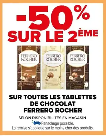 Carrefour SUR TOUTES LES TABLETTES DE CHOCOLAT FERRERO ROCHER offre