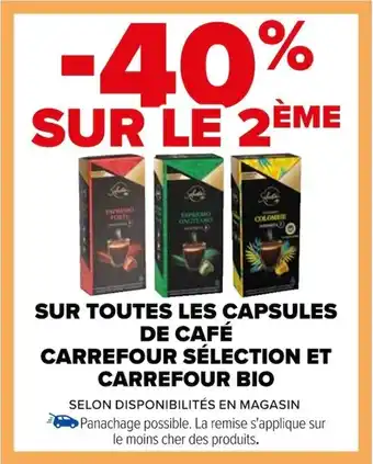 Carrefour SUR TOUTES LES CAPSULES DE CAFÉ CARREFOUR SÉLECTION ET CARREFOUR BIO offre