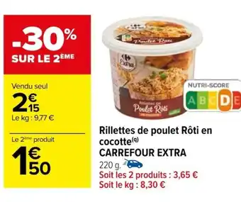 Carrefour Rillettes de poulet Rôti en cocotte (9) CARREFOUR EXTRA offre