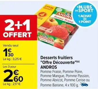 Carrefour Desserts fruitiers "Offre Découverte"(⁰) ANDROS offre