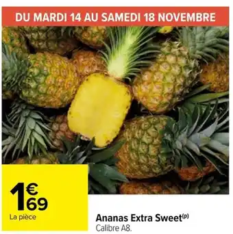 Carrefour Ananas Extra Sweet(P) Calibre A8. offre