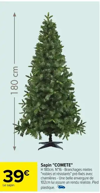 Carrefour Sapin "COMETE" offre