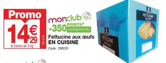 Promocash Fettucine aux œufs EN CUISINE offre