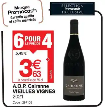 Promocash A.O.P. Cairanne VIEILLES VIGNES offre