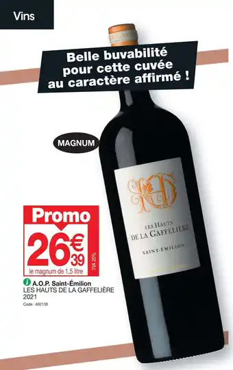 Promocash ℗ A.O.P. Saint-Émilion LES HAUTS DE LA GAFFELIÈRE 2021 offre