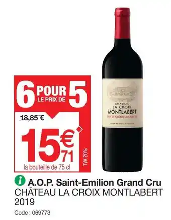 Promocash i A.O.P. Saint-Emilion Grand Cru CHÂTEAU LA CROIX MONTLABERT 2019 offre