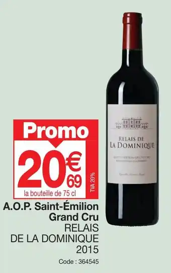 Promocash A.O.P. Saint-Émilion Grand Cru RELAIS DE LA DOMINIQUE offre
