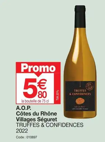 Promocash A.O.P. Côtes du Rhône Villages Séguret TRUFFES & CONFIDENCES offre