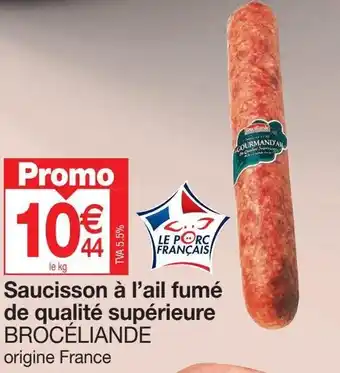Promocash Saucisson à l'ail fumé de qualité supérieure BROCÉLIANDE offre