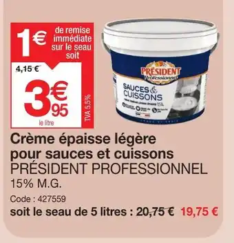 Promocash Crème épaisse légère pour sauces et cuissons PRÉSIDENT PROFESSIONNEL offre