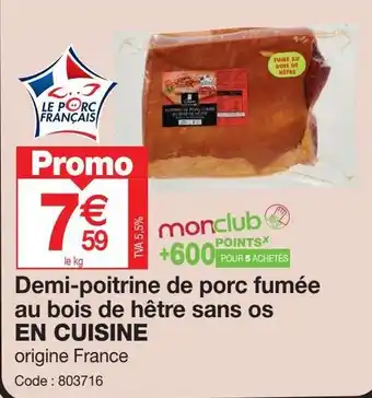 Promocash Demi-poitrine de porc fumée au bois de hêtre sans os EN CUISINE offre