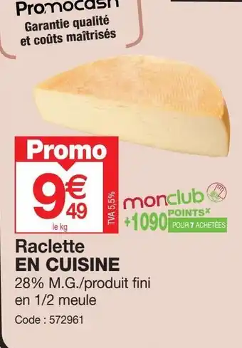 Promocash Raclette EN CUISINE offre